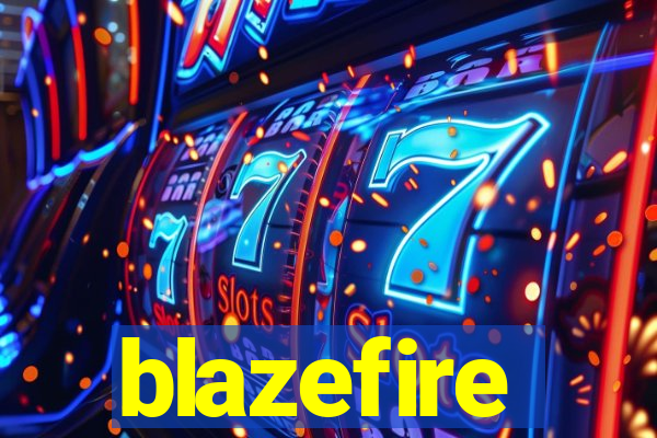 blazefire