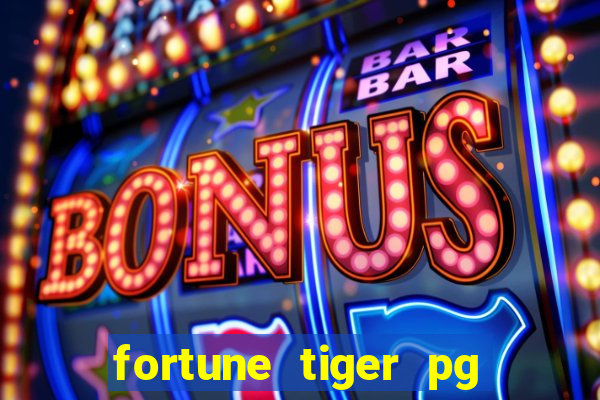 fortune tiger pg paga mesmo