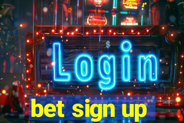 bet sign up