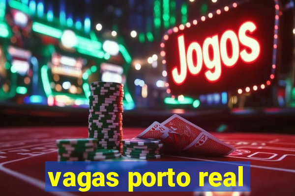 vagas porto real