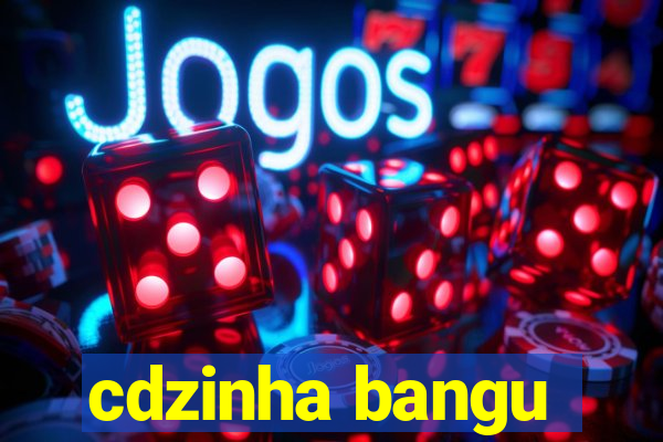 cdzinha bangu