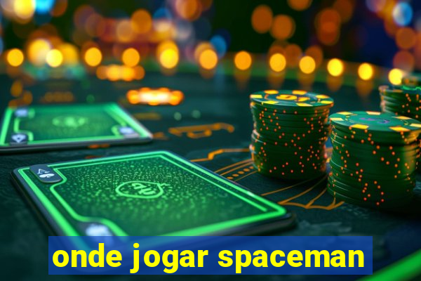 onde jogar spaceman