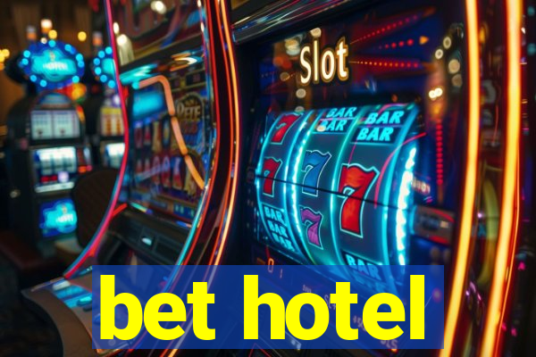 bet hotel