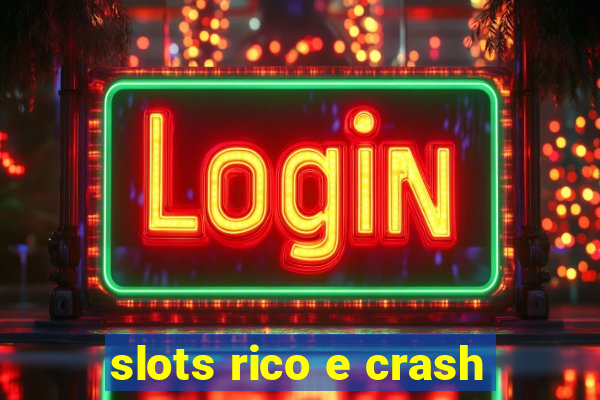 slots rico e crash