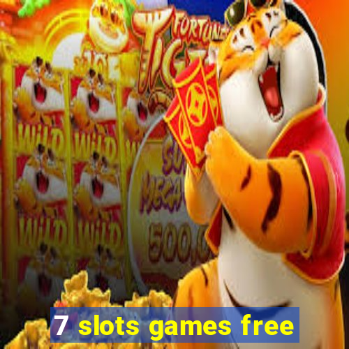 7 slots games free