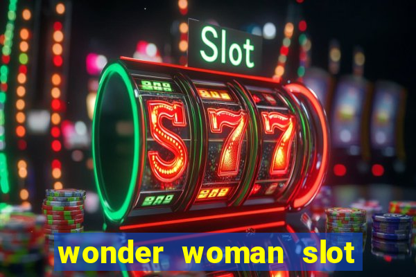 wonder woman slot machine free