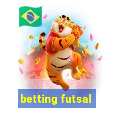 betting futsal