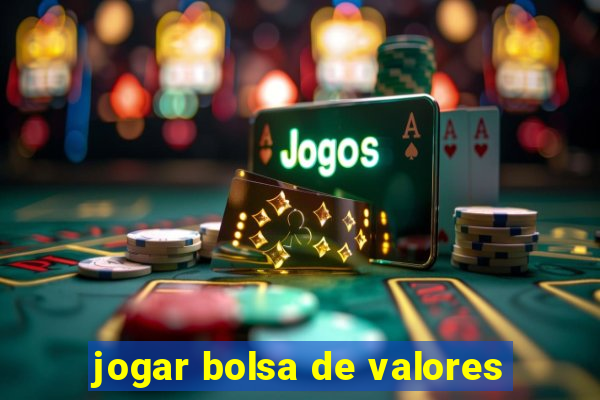 jogar bolsa de valores