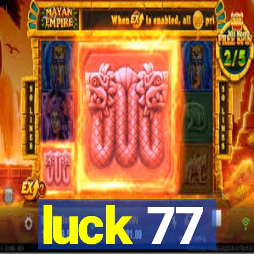 luck 77