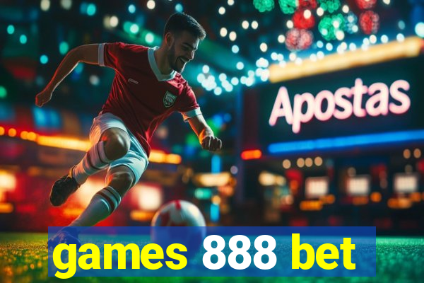 games 888 bet