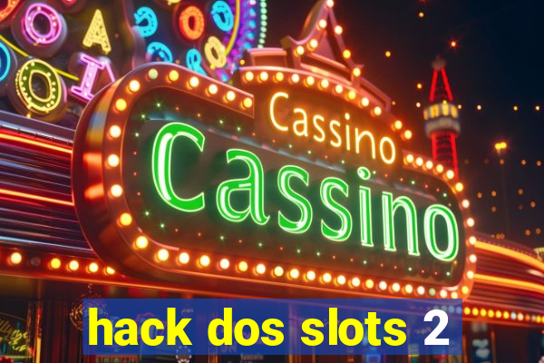 hack dos slots 2