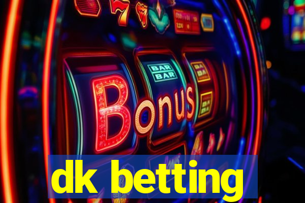 dk betting