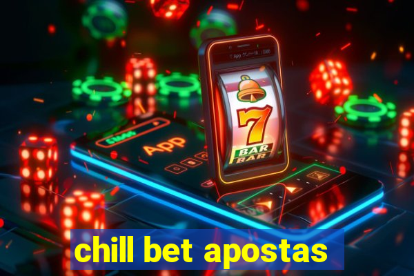 chill bet apostas