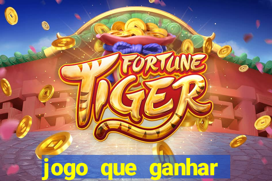 jogo que ganhar dinheiro gratis