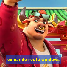 comando route windows