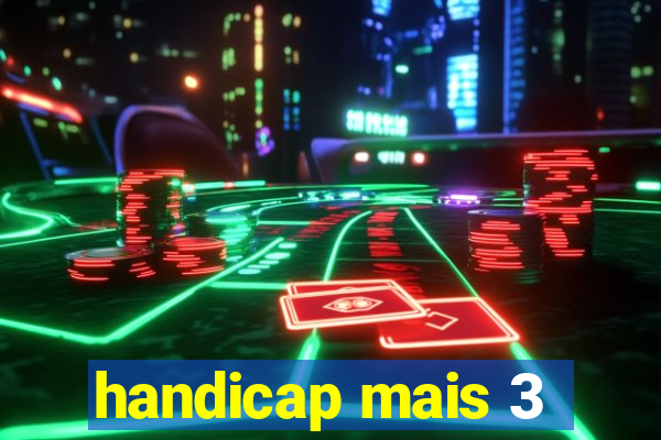 handicap mais 3