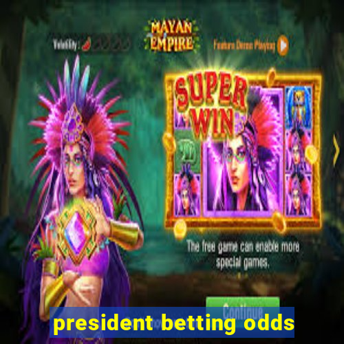 president betting odds