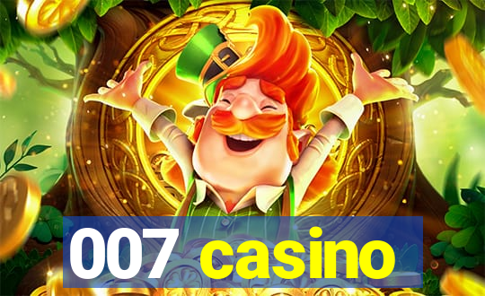 007 casino