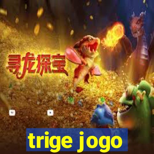 trige jogo