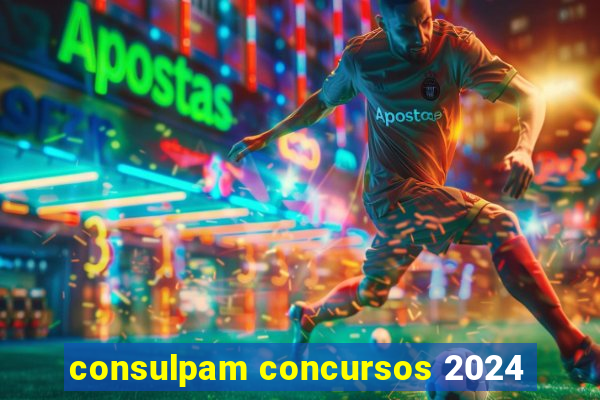 consulpam concursos 2024