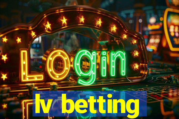 lv betting