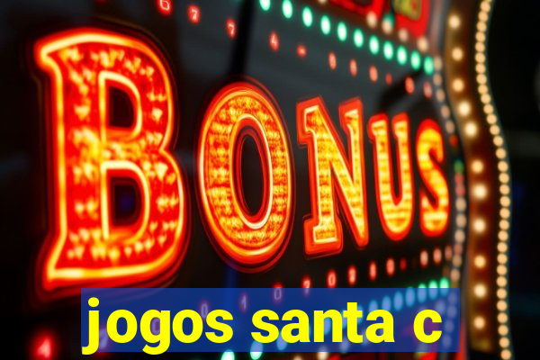 jogos santa c