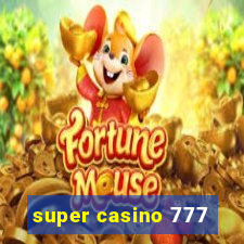 super casino 777