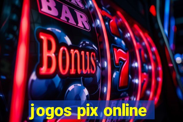 jogos pix online