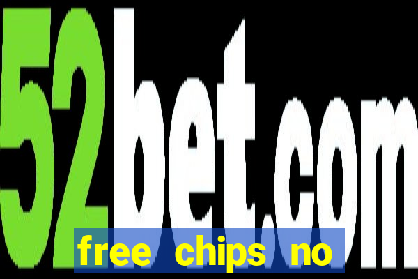 free chips no deposit casinos