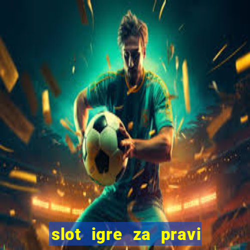 slot igre za pravi novac bez depozita