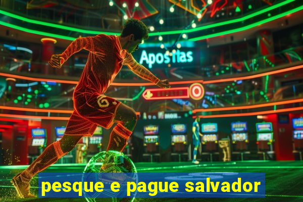 pesque e pague salvador