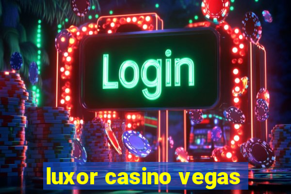 luxor casino vegas