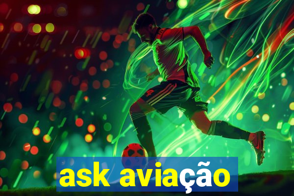 ask aviação