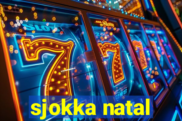 sjokka natal