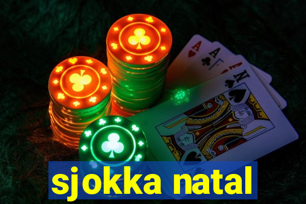 sjokka natal