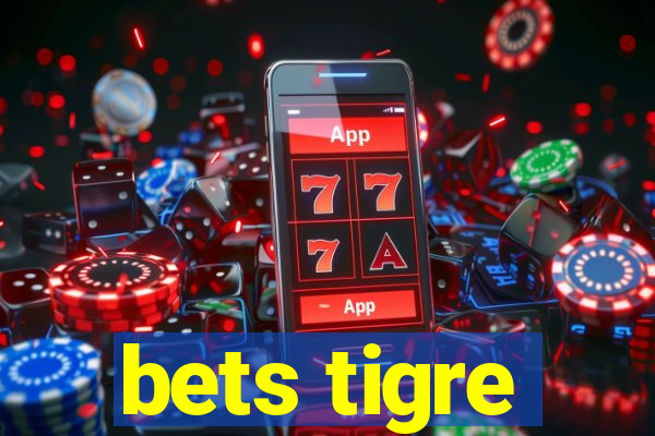 bets tigre