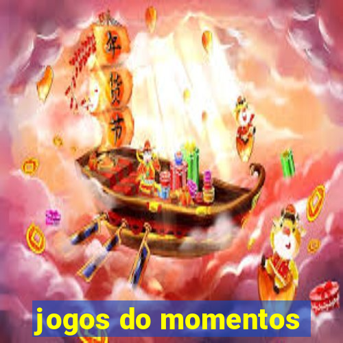 jogos do momentos