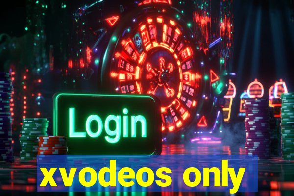 xvodeos only