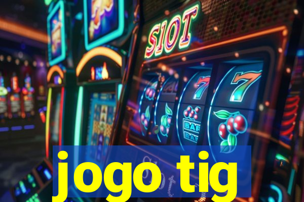 jogo tig