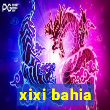 xixi bahia