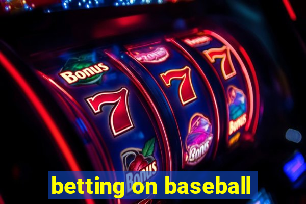 betting on baseball