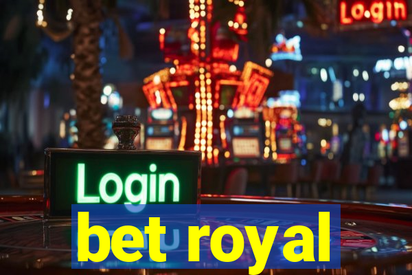 bet royal