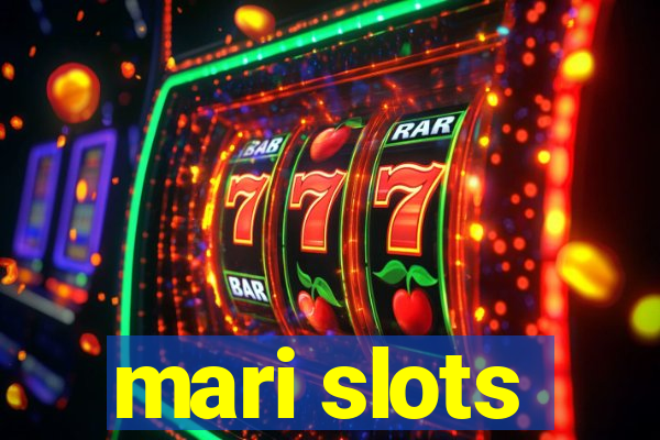 mari slots