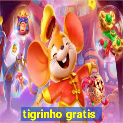 tigrinho gratis