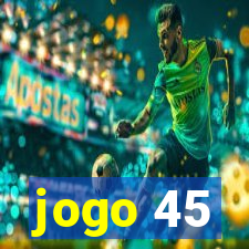 jogo 45