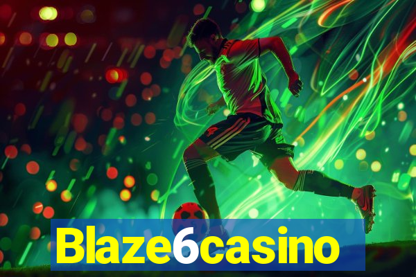 Blaze6casino