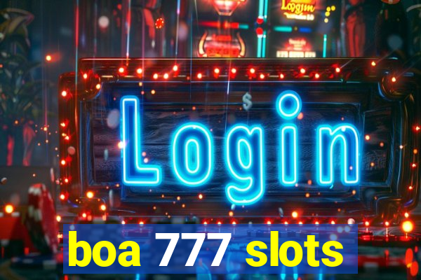 boa 777 slots