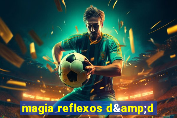 magia reflexos d&d