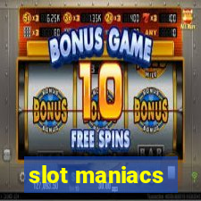 slot maniacs