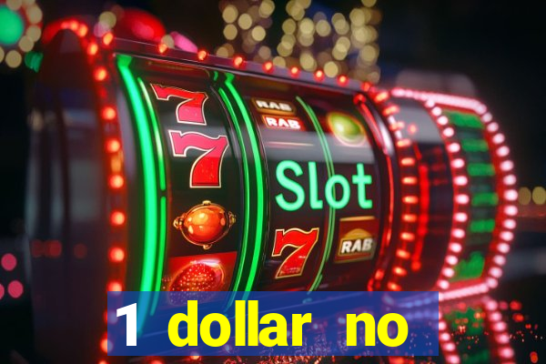 1 dollar no deposit casino